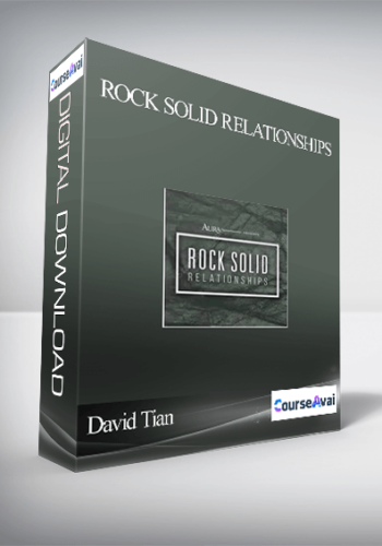 David Tian – Rock Solid Relationships