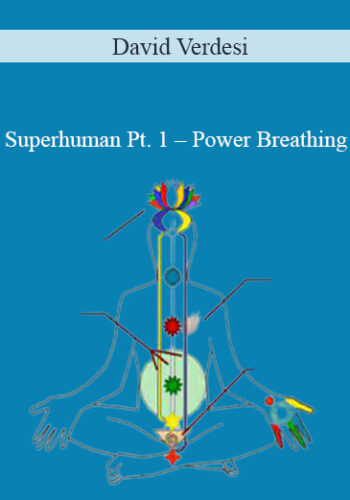 David Verdesi - Superhuman Pt. 1 - Power Breathing