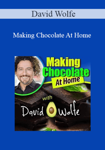 David Wolfe – Making Chocolate At Home