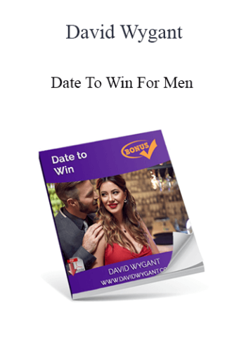 David Wygant – Date To Win For Men