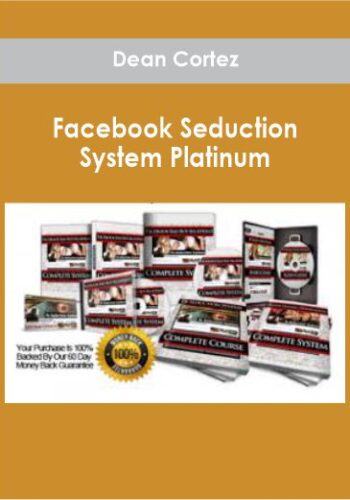 Dean Cortez – Facebook Seduction System Platinum