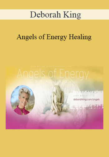Deborah King - Angels of Energy Healing