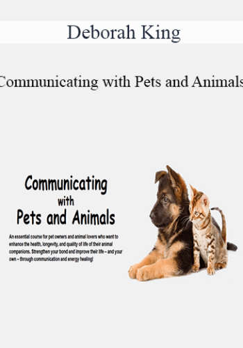 Deborah King – Communicating With Pets And Animals