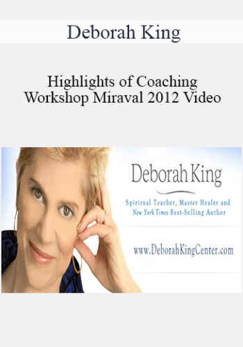 Deborah King - Highlights of Coaching Workshop Miraval 2012 Video