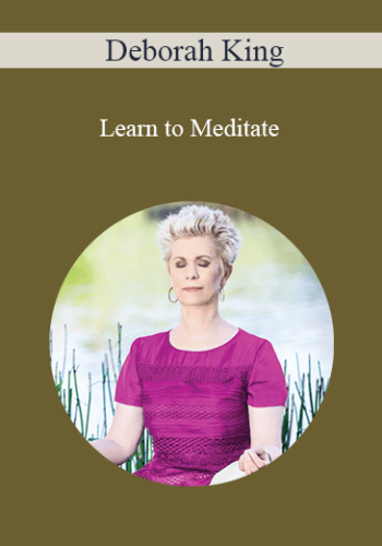 Deborah King – Learn To Meditate