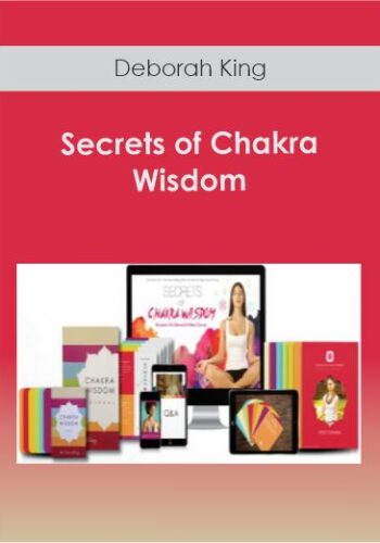 Deborah King - Secrets of Chakra Wisdom