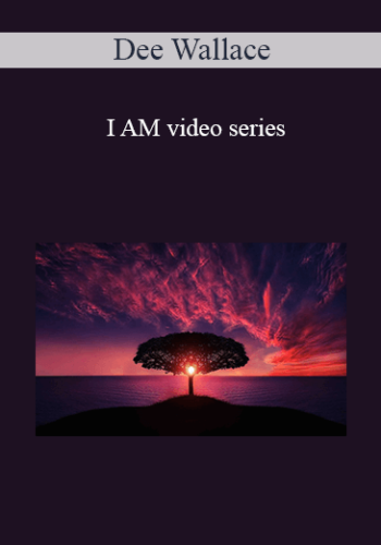 Dee Wallace – I AM Video Series