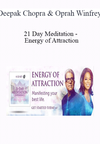 Deepak Chopra & Oprah Winfrey - 21 Day Meditation - Energy of Attraction