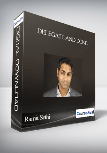 Delegate And Done By Ramit Sethi