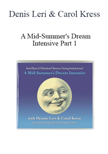 Denis Leri & Carol Kress – A Mid-Summer’s Dream Intensive Part 1
