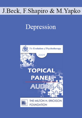 [Audio] EP09 Topical Panel 10 - Depression - Judith Beck, Francine Shapiro, and Michael Yapko
