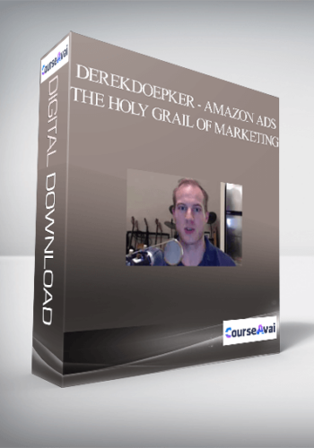 DerekDoepker - Amazon Ads - The Holy Grail of Marketing