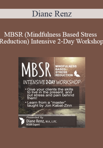 Diane Renz – MBSR (Mindfulness Based Stress Reduction) – Intensive 2-Day Workshop