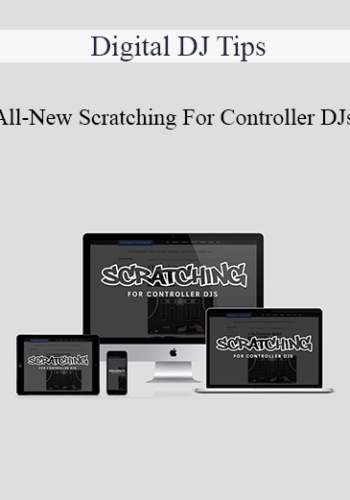 Digital DJ Tips – All-New Scratching For Controller DJs
