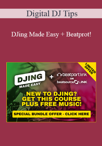 Digital DJ Tips - DJing Made Easy + Beatprot!