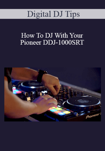 Digital DJ Tips – How To DJ With Your Pioneer DDJ-1000SRT