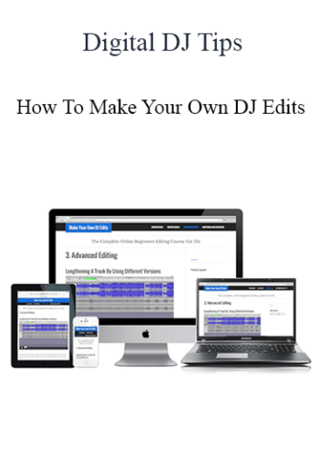 Digital DJ Tips – How To Make Your Own DJ Edits