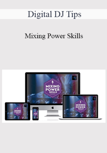 Digital DJ Tips – Mixing Power Skills