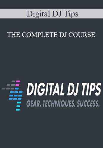 Digital DJ Tips – THE COMPLETE DJ COURSE