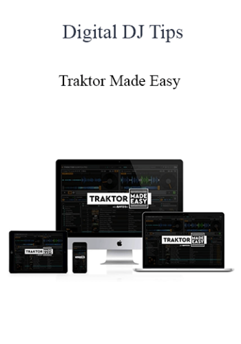Digital DJ Tips – Traktor Made Easy