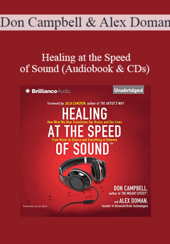 Don Campbell & Alex Doman - Healing at the Speed of Sound (Audiobook & CDs)