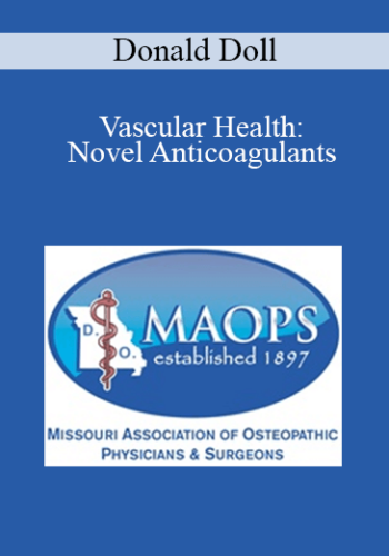 Donald Doll – Vascular Health: Novel Anticoagulants