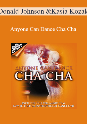 Donald Johnson & Kasia Kozak – Anyone Can Dance Cha Cha