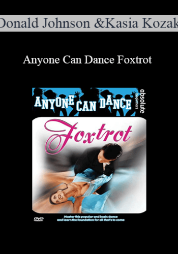 Donald Johnson & Kasia Kozak – Anyone Can Dance Foxtrot