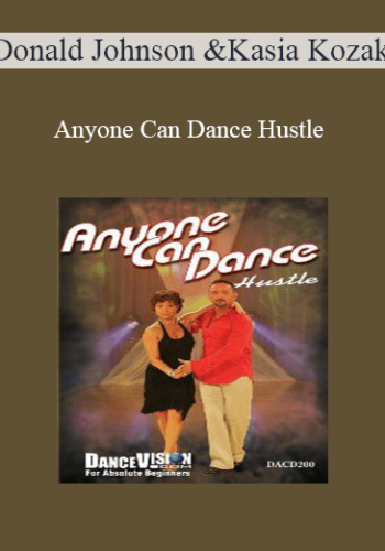 Donald Johnson & Kasia Kozak – Anyone Can Dance Hustle