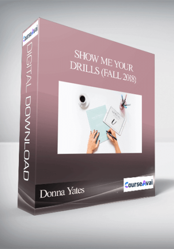 Donna Yates - Show Me Your Drills (Fall 2018)