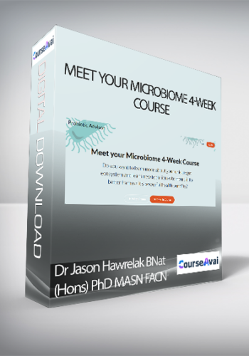 Dr Jason Hawrelak BNat (Hons) PhD MASN FACN - Meet your Microbiome 4-Week Course