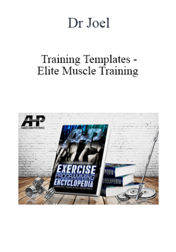 Dr Joel – Training Templates – Elite Muscle Training