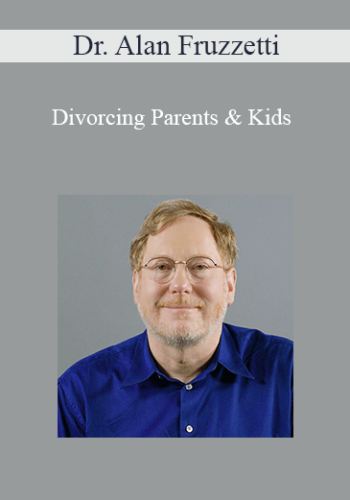 Dr. Alan Fruzzetti – Divorcing Parents & Kids