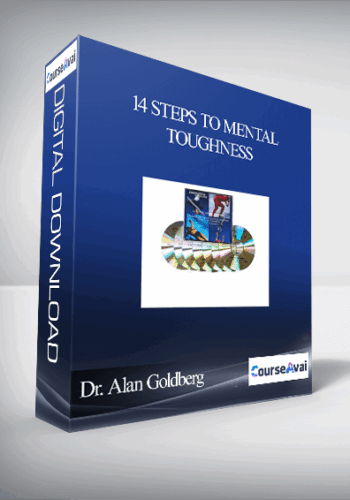 Dr. Alan Goldberg – 14 Steps To Mental Toughness