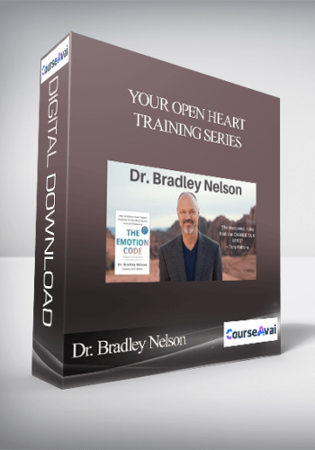 Dr. Bradley Nelson – Your Open Heart Training Series