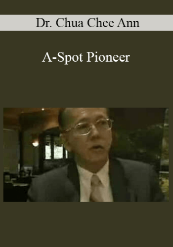 Dr. Chua Chee Ann – A-Spot Pioneer