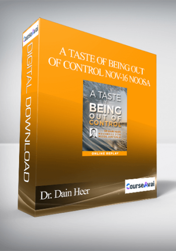 Dr. Dain Heer - A Taste of Being Out of Control Nov-16 Noosa