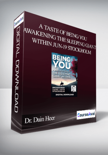Dr. Dain Heer - A Taste of Being You Awakening The Sleeping Giant Within Jun-19 Stockholm