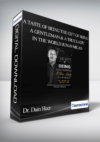 Dr. Dain Heer – A Taste Of Being The Gift Of Being A Gentleman & A True Lady In The World Jun-19 Milan