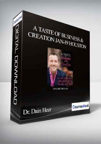 Dr. Dain Heer – A Taste Of Business & Creation Jan-19 Houston