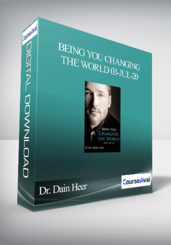 Dr. Dain Heer – Being You Changing The World 03-Jul-20