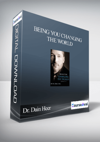 Dr. Dain Heer - Being You Changing the World