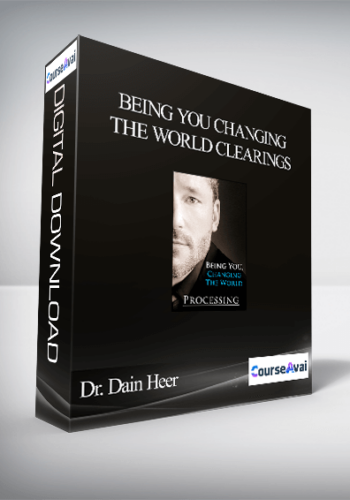 Dr. Dain Heer - Being You Changing the World Clearings