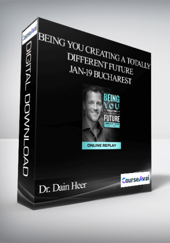 Dr. Dain Heer - Being You Creating a Totally Different Future Jan-19 Bucharest