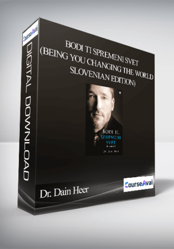 Dr. Dain Heer – Bodi Ti Spremeni Svet (Being You Changing The World – Slovenian Edition)