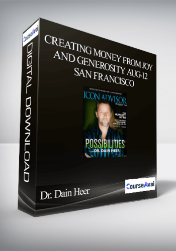 Dr. Dain Heer - Creating Money From Joy And Generosity Aug-12 San Francisco
