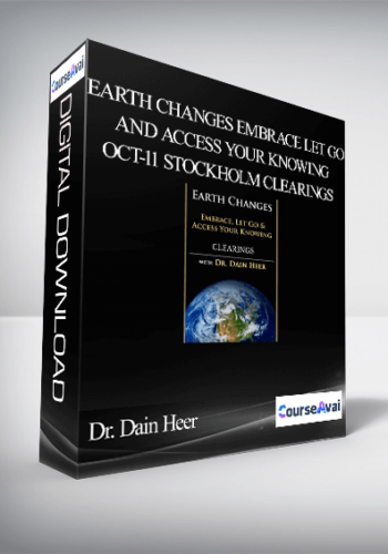 Dr. Dain Heer – Earth Changes Embrace Let Go And Access Your Knowing Oct-11 Stockholm Clearings
