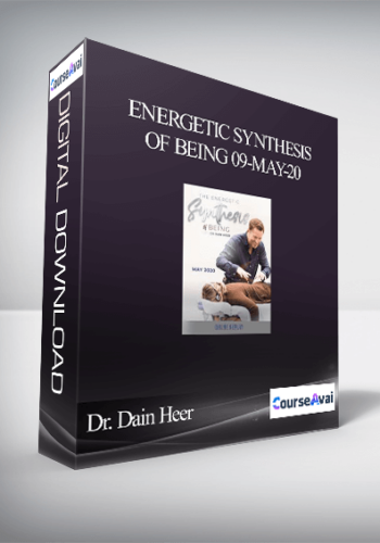 Dr. Dain Heer - Energetic Synthesis of Being 09-May-20