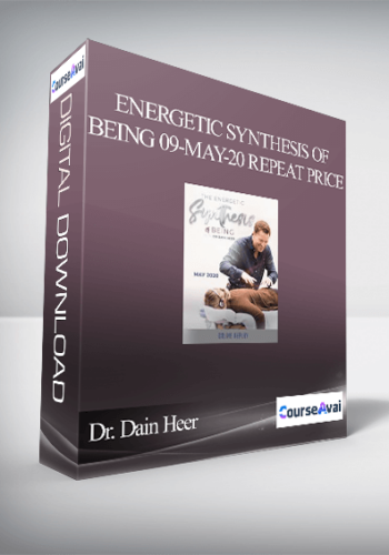 Dr. Dain Heer – Energetic Synthesis Of Being 09-May-20 Repeat Price