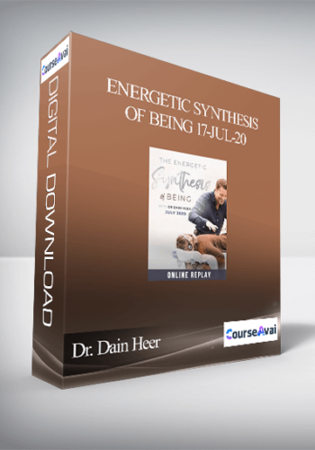 Dr. Dain Heer  - Energetic Synthesis of Being 17-Jul-20